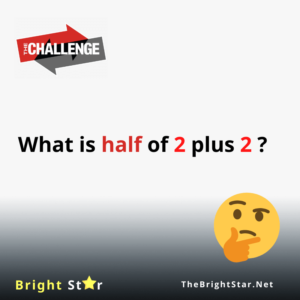 Read more about the article What is half of 2 plus 2 ?