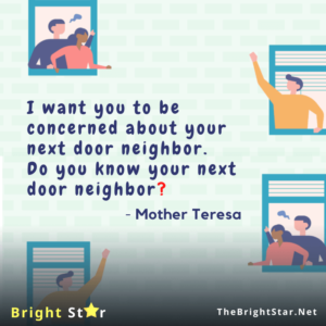 Read more about the article I want you to be concerned about your next door neighbor. Do you know your next door neighbor?￼
