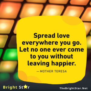 Read more about the article Spread love everywhere you go. Let no one ever come to you without leaving happier.