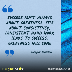 Read more about the article “Success isn’t always about greatness. It’s about consistency. Consistent hard work leads to success. Greatness will come.”