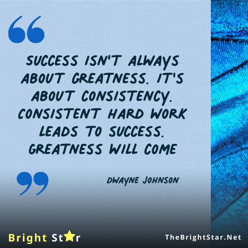 You are currently viewing “Success isn’t always about greatness. It’s about consistency. Consistent hard work leads to success. Greatness will come.”