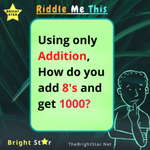 Read more about the article Using only Addition, How do you add 8’s and get 1000?