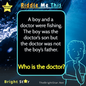 Read more about the article A boy and a doctor was fishing. The boy is the doctor’s son but the doctor is not the boy’s father. Who is the doctor?