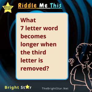 Read more about the article What 7 letter word becomes longer when the third letter is removed?