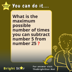Read more about the article What is the maximum possible number of times you can subtract number 5 from number 25?￼