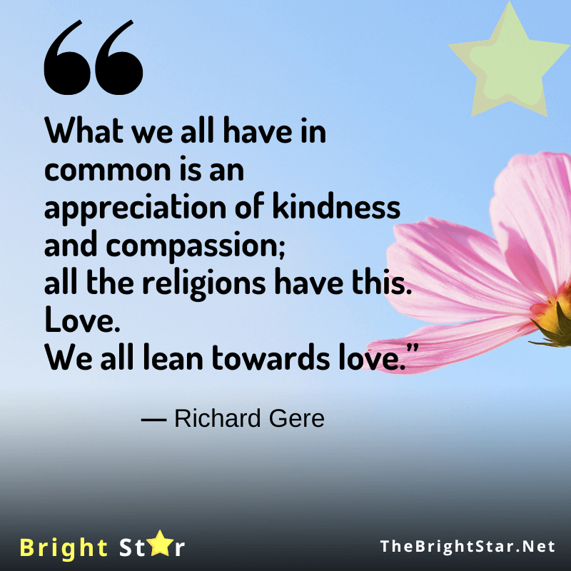 You are currently viewing “What we all have in common is an appreciation of kindness and compassion; all the religions have this. Love. We all lean towards love.”
