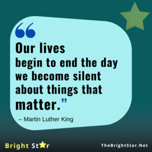 Read more about the article “Our lives begin to end the day we become silent about things that matter.”