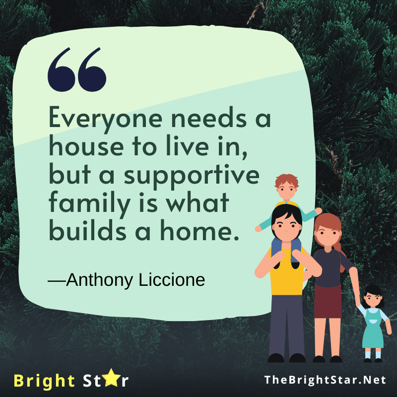 You are currently viewing “Everyone needs a house to live in, but a supportive family is what builds a home.”