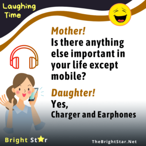 Read more about the article Mother! Is there anything else important in your life except mobile? Daughter! Yes, Charger and Earphones.