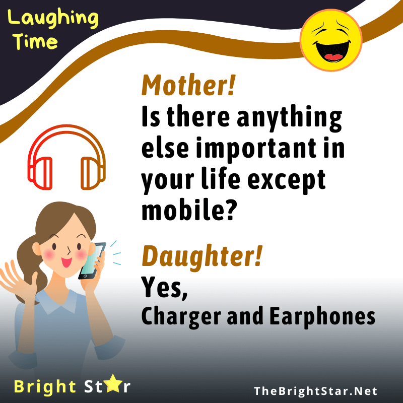 You are currently viewing Mother! Is there anything else important in your life except mobile? Daughter! Yes, Charger and Earphones.