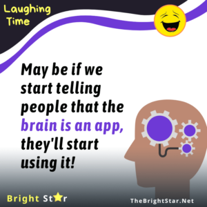 Read more about the article May be if we start telling people that the brain is an app, they’ll start using it!