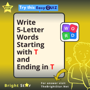 Read more about the article Write 5-Letter Words Starting with T and Ending in T .