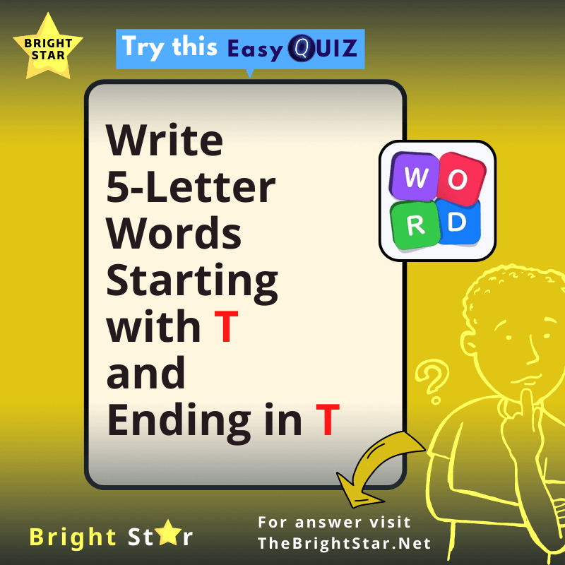 You are currently viewing Write 5-Letter Words Starting with T and Ending in T .