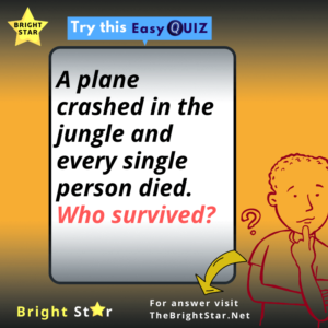 Read more about the article A plane crashed in the jungle and every single person died. Who survived?