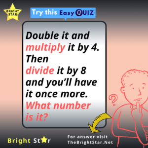 Read more about the article Double it and multiply it by 4. Then divide it by 8 and you’ll have it once more. What number is it?