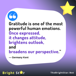 Read more about the article “Gratitude is one of the most powerful human emotions. Once expressed, it changes attitude, brightens outlook, and broadens our perspective.”