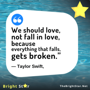 Read more about the article “We should love, not fall in love, because everything that falls, gets broken.”