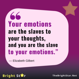 Read more about the article “Your emotions are the slaves to your thoughts, and you are the slave to your emotions.”