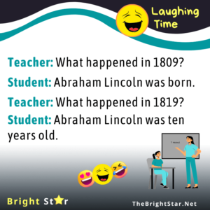Read more about the article Teacher: What happened in 1809? Student: Abraham Lincoln was born.