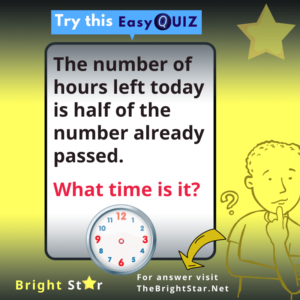 Read more about the article The number of hours left today is half of the number already passed. What time is it?