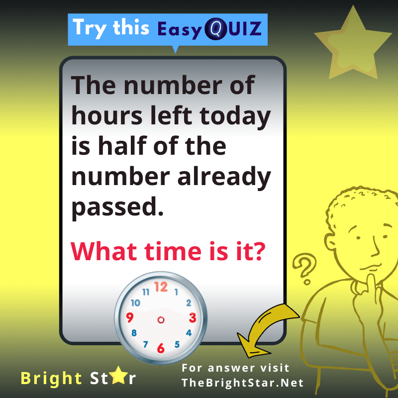 You are currently viewing The number of hours left today is half of the number already passed. What time is it?