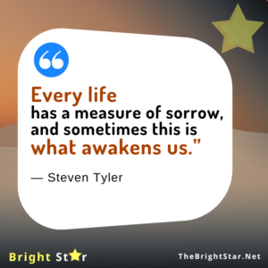Read more about the article “Every life has a measure of sorrow, and sometimes this is what awakens us.”